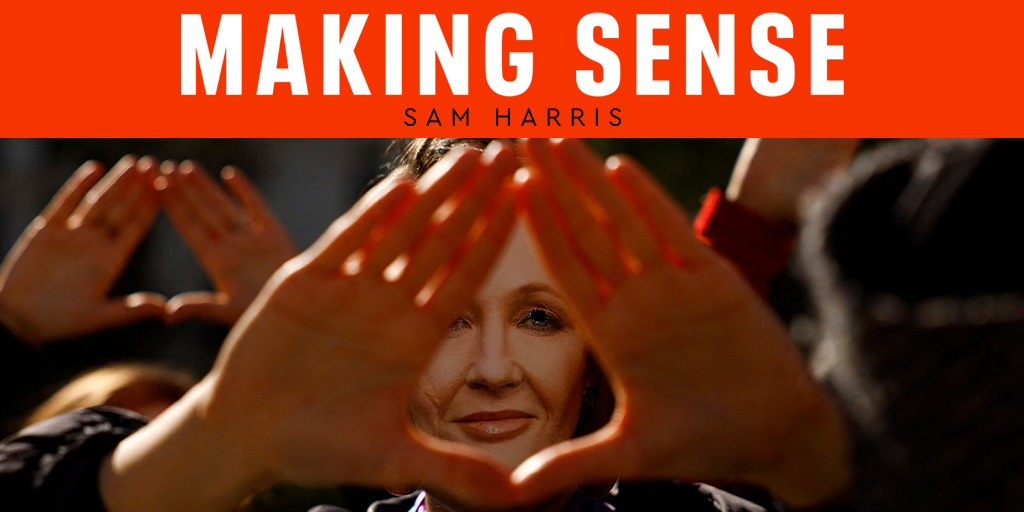 Sam Harris 314 The Cancellation of J.K. Rowling