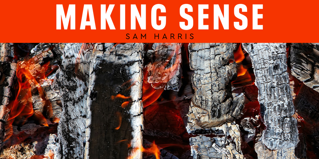 Sam Harris | #140 - Burning Down the Fourth Estate